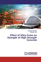 Effect of Silica Fume on Strength of High Strength Concrete 6202514965 Book Cover