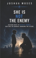 She Is Not Your Enemy B0GZ79LHD9 Book Cover