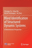 Blind Identification of Structured Dynamic Systems: A Deterministic Perspective 9811675767 Book Cover