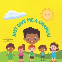 Just Give Me a Chance! B0CD16V2KQ Book Cover