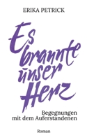 Es brannte unser Herz: Begegnungen mit dem Auferstandenen 3755734028 Book Cover