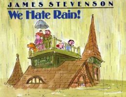 We Hate Rain! 0688077862 Book Cover