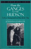 From the Ganges to the Hudson: Indian Immigrants in New York City 0205167012 Book Cover