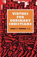 Virtues for Ordinary Christians 1556129084 Book Cover