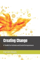 Creating Change: A Toolkit for Activists and Social Entrepreneurs B0C9SDH2M8 Book Cover