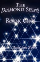 The Diamond Series Book One: A Spiritual Resource by the One Known as Jesus to Help Humanity Open Their Awareness to their own Inner Power and Change the way the World Works for All 1934797006 Book Cover