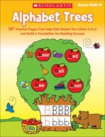 Alphabet Trees: 50+ Practice Pages That Help Kids Master the Letters A to Z and Build a Foundation for Reading Success 0545538327 Book Cover
