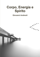 Corpo, Energia e Spirito 1326223607 Book Cover
