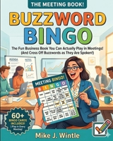 Buzzword Bingo: The Official Meeting Survival Programme B0GT17NS17 Book Cover