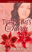 Third Time's The Charm (Gibson Family) 1089543891 Book Cover