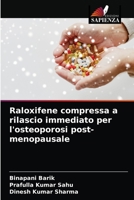 Raloxifene compressa a rilascio immediato per l'osteoporosi post-menopausale 6203603902 Book Cover