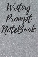 Writing Prompt NoteBook: Get Writing Inspiration, Ideas and Words, with 100 Prompting Words, Ideal for quick Idea Generation - Alt Mountains Theme 1794534113 Book Cover