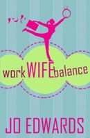 Work Wife Balance 1479188344 Book Cover