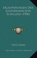 Erlauterungen Der Jugendgedichte Schillers (1900) 1168394104 Book Cover
