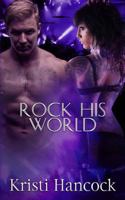 Rock His World 1542879183 Book Cover