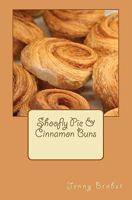 Shoofly Pie & Cinnamon Buns 146104197X Book Cover