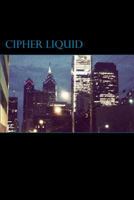 Cipher Liquid 1512338095 Book Cover
