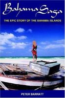 Bahama Saga: The Epic story of the Bahama Islands 1410798291 Book Cover