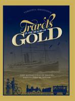 Travels in the Realms of Gold: The Revolution in Travel, Empowered by Steam 0987207288 Book Cover