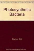 The Photosynthetic Bacteria 030631133X Book Cover
