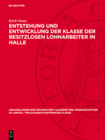 Entstehung Und Entwicklung Der Klasse Der Besitzlosen Lohnarbeiter in Halle: Eine Grundlegung 3112741889 Book Cover