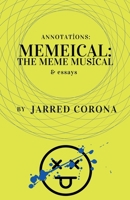 Memeical: The Meme Musical (Annotations) B0FZ7825B5 Book Cover