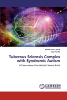 Tuberous Sclerosis Complex with Syndromic Autism 6200539375 Book Cover