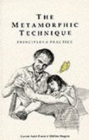 The Metamorphic Technique: Principles and Practice 1852300329 Book Cover