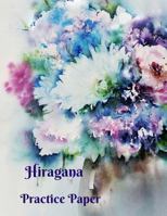 Hiragana Practice Paper: practice Japanese lettering genkouyoushi paper Kanji 1726021262 Book Cover
