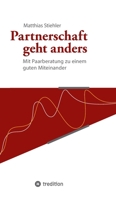 Partnerschaft geht anders: Mit Paarberatung zu einem guten Miteinander 3746960703 Book Cover