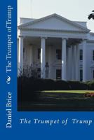 The Trumpet of Trump 1530655749 Book Cover