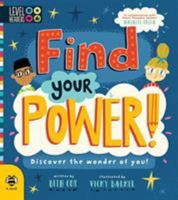 Find Your Power!: Discover the wonder of you! (Level Headers) 1911509977 Book Cover