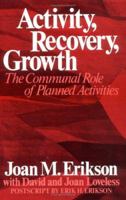 Activity, Recovery, Growth: The Communal Role of Planned Activities 0393011267 Book Cover