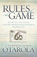 Rules of the Game: How to Succeed in Life's Most Important Investment and Endeavor, Marriage 1630479098 Book Cover