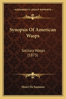 Synopsis of American Wasps 1437142826 Book Cover