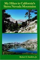 My Hikes in California's Sierra Nevada Mountains 1928798128 Book Cover