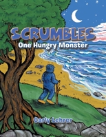 Scrumbles: One Hungry Monster 1663256861 Book Cover