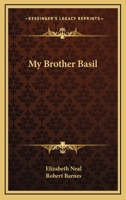 My Brother Basil. [A novel.] ... With illustrations, etc. 1241239428 Book Cover