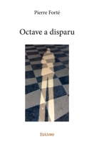 Octave a disparu (French Edition) 2414260858 Book Cover