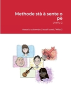 Methode stà à sente o pè: Livellu 2 1471736326 Book Cover