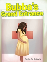 Bubba's Grand Entrance 1645697908 Book Cover