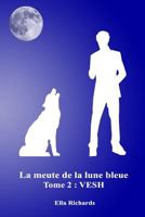 Vesh (La meute de la lune bleue) 1980519463 Book Cover