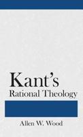 Kant's Rational Theology 0801475538 Book Cover
