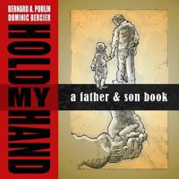 Hold My Hand: A Father and Son Book 0992053889 Book Cover