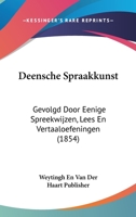 Deensche Spraakkunst: Gevolgd Door Eenige Spreekwijzen, Lees En Vertaaloefeningen (1854) 1160857350 Book Cover