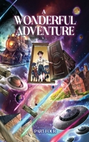 A Wonderful Adventure Part four 1783827378 Book Cover