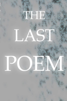 The Last Poem 1008950661 Book Cover