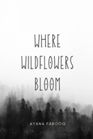 Where Wildflowers Bloom 1069335509 Book Cover
