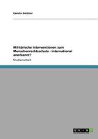 Milit�rische Interventionen zum Menschenrechtsschutz - international anerkannt? 3640893204 Book Cover