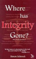 Where Has Integrity Gone? (With Study Questions) 1932676082 Book Cover